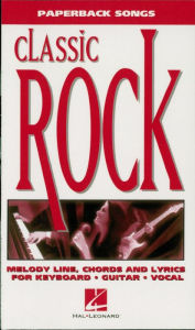 Title: Classic Rock (Songbook): Paperback Songs, Author: Hal Leonard Corp.