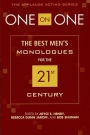 One on One: The Best Men's Monologues for the 21st Century