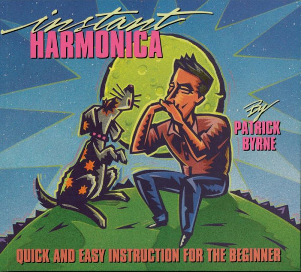 Instant Harmonica (Music Instruction): Quick and Easy Instruction for the Beginner