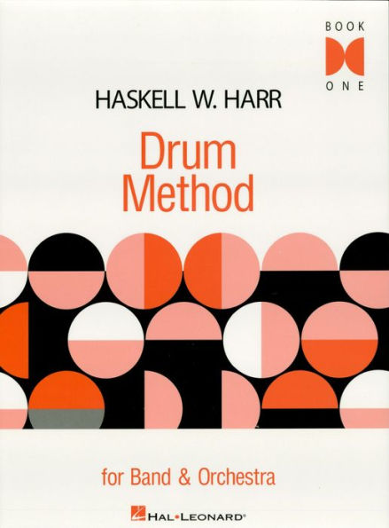 Haskell W. Harr Drum Method (Music Instruction): For Band and Orchestra Book One