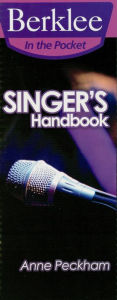 Title: Singer's Handbook (Music Instruction): A Total Vocal Workout in One Hour or Less!, Author: Anne Peckham