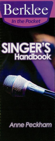 Singer's Handbook (Music Instruction): A Total Vocal Workout in One Hour or Less!