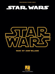 Title: Star Wars for Beginning Piano Solo, Author: John Williams