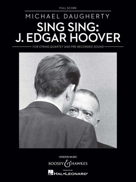 Sing Sing: J. Edgar Hoover: String Quartet and Pre-recorded Sound