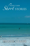 Alternative view 2 of Frank Clark Short Stories