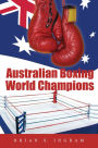 Alternative view 2 of Australian Boxing World Champions