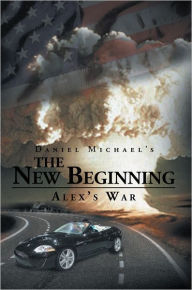 The New Beginning: Alex's War