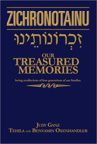 Title: Zichronotainu: Our Treasured Memories, Author: Judy Ganz