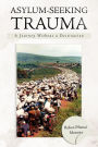 Asylum-Seeking Trauma: A Journey Without a Destination