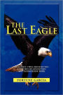 THE LAST EAGLE: I'M A LIGHT, I WILL SHINE ON YOU A NEW WAY OF LIFE FICTION AND TECHNOLOGIC BOOK