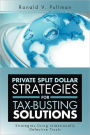 Private Split Dollar Strategies For Tax-Busting Solutions: Strategies Using Intentionally Defective Trusts