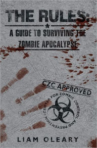 The Rules: A Guide to Surviving The Zombie Apocalypse