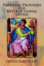 Parental Proverbs for Instructional Living