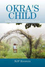 Okra's Child: Living a Life of Repressed Hysteria