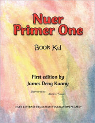 Title: Nuer Primer One: Bok Kel, Author: James Deng