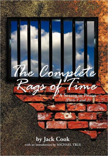 The Complete Rags of Time: A Season in Prison: (Parts 1 and 2)