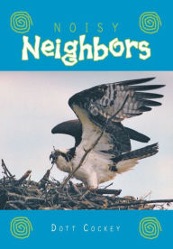 Title: Noisy Neighbors, Author: Dott Cockey