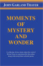 Moments of Mystery and Wonder