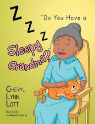 Title: ''Do You Have a Sleepy Grandma?'', Author: Cheryl Lynn Lott