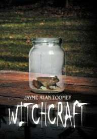 Title: Witchcraft, Author: Jayme Alan Toomey