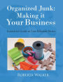 Alternative view 2 of Organized Junk: Making it Your Business: Innovative Guide to Cost Effecient Parties