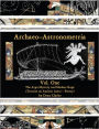 Archaeo-Astronometria: Vol. One The Argo Mystery and Medusa Rage (Treatise on Ancient Astro - Poetry)