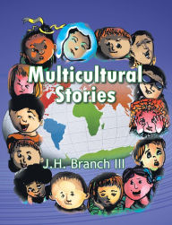 Title: Multicultural Stories, Author: J.H. Branch III