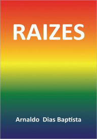 Title: RAIZES, Author: Arnaldo Dias Baptista