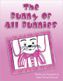 The Bunny of All Bunnies