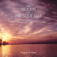 Title: The Moods of Presque Isle, Author: Eugene H. Ware