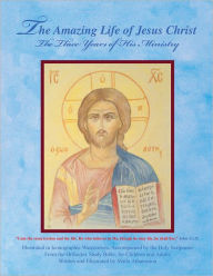 Title: The Amazing Life of Jesus Christ: The Three Years of His Ministry, Author: Maria Athanasiou