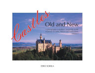 Title: Castles Old and New: A Photographic Expedition Around the World in Pursue of Castles, Palaces and Fortification Volume I, Author: EERO SORILA