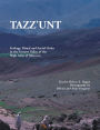 TAZZ'UNT: Ecology, Social Order and Ritual In the Tessawt Valley of the High Atlas of Morocco