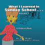 What I Learned In Sunday School: Volume I