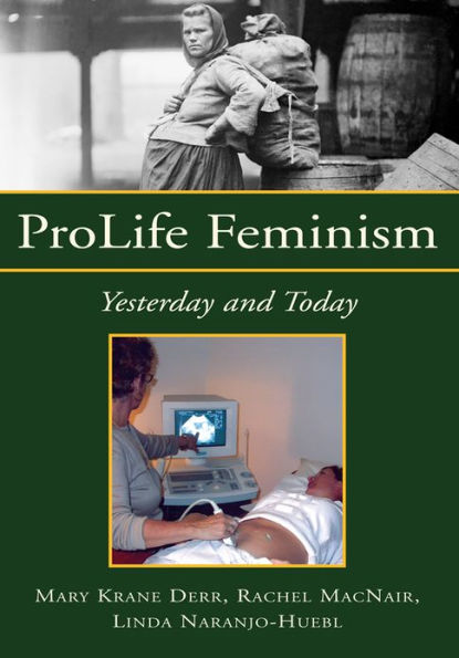 ProLife Feminism: Yesterday and Today