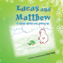 Lucas and Matthew: A story about not giving up
