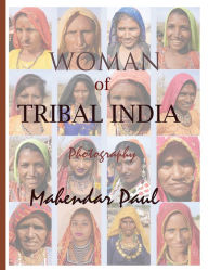 Title: Woman of Tribal India, Author: Mahendar Paul