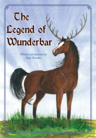 Title: The Legend of Wunderbar, Author: Judy Reinsma