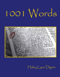 Title: 1001 Words, Author: Haley Lynn Dignin