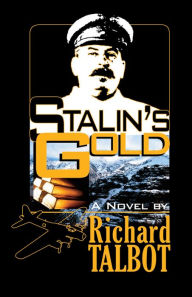 Title: Stalin's Gold, Author: Richard B. Talbot