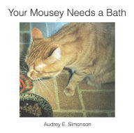 Title: Your Mousey Needs a Bath, Author: Audrey E. Simonson