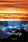 From Dawn to Midnight