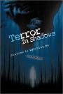 Terror in Shadows