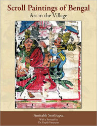 Title: Scroll Paintings of Bengal: Art in the Village, Author: Amitabh SenGupta