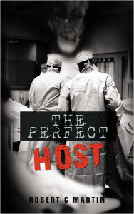Title: The Perfect Host, Author: Robert C Martin