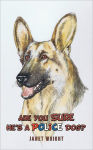 Alternative view 1 of Are You Sure He's A Police Dog?