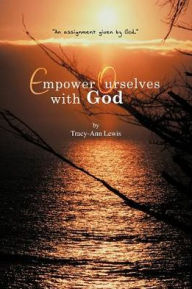 Title: Empower Ourselves with God, Author: Tracy-Ann Lewis