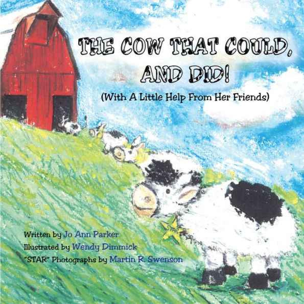 The Cow That Could, And Did!: (With A Little Help From Her Friends)
