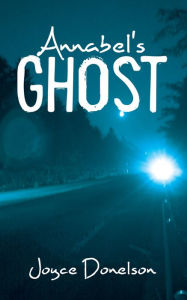 Title: Annabel's Ghost, Author: Joyce Donelson