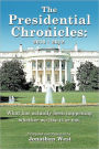 The Presidential Chronicles: 2010 - 2012: What Has Actually Been Happening Whether We Like It or Not.